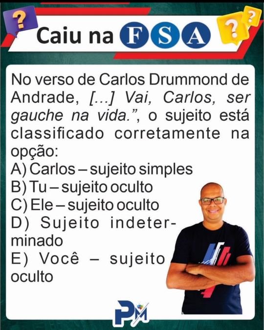 Questão da banca FSA sobre o sujeito no verso de Carlos Drummond de Andrade